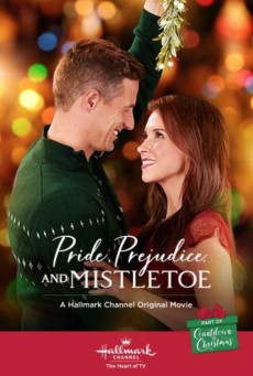 Pride Prejudice and Mistletoe (2018) ความภาคภูมิใจอคติและมิสเซิลโท - ดูหนังออนไลน์